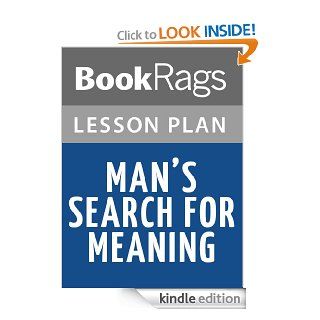 Man's Search for Meaning Lesson Plans eBook: BookRags: Kindle Store