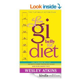 Low Gi Belly Fat Diet   The Flat Belly Action Plan eBook: Wesley Atkins: Kindle Store