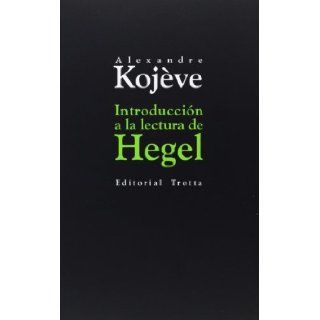 Introduccin a la lectura de Hegel: Alexandre Kojve: 9788498794663: Books