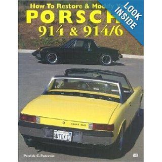How to Restore and Modify Your Porsche 914 and 914/6 (Motorbooks Workshop) Patrick Paternie 9780760305843 Books