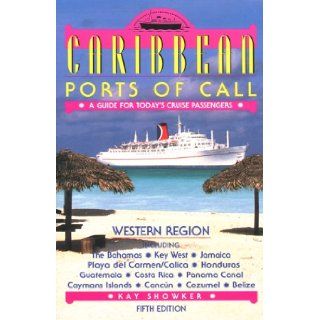 Caribbean Ports of Call: Western Region (Caribbean Ports of Call: Western Region, 5th ed): Kay Showker: 9780762705498: Books