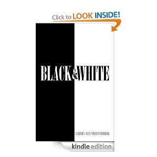 Black & White eBook Zachary Alexander Funderburk Kindle Store