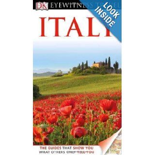 Italy. (DK Eyewitness Travel Guide) DK 9781405368698 Books