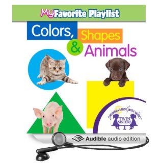 Colors, Shapes, and Animals (Audible Audio Edition): Twin Sisters: Books