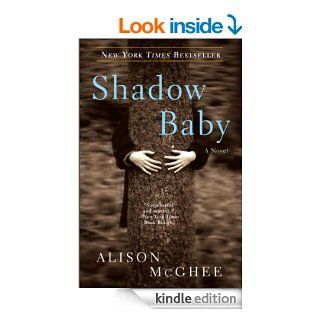 Shadow Baby: A Novel   Kindle edition by Alison Mcghee. Literature & Fiction Kindle eBooks @ .