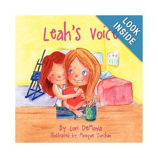 Leah's Voice: Lori Demonia, Monique Turchan: 9781612440897: Books