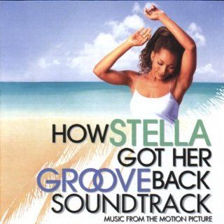 How Stella Got Her Groove Back Soundtrack: Music From The Motion Picture: Music