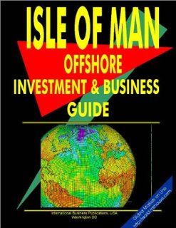 Isle of Man Offshore Investment and Business Guide (World Economic and Trade Unions Business Library) 9780739739174 Business & Finance Books @