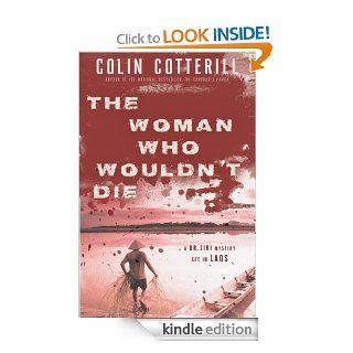 The Woman Who Wouldn't Die (Dr. Siri Mysteries) eBook: Colin Cotterill: Kindle Store