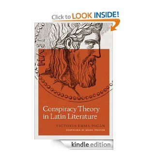 Conspiracy Theory in Latin Literature (Ashley and Peter Larkin Series in Greek and Roman Culture) eBook: Victoria Pagn, Mark Fenster: Kindle Store