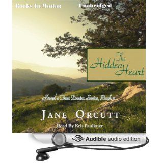 The Hidden Heart: Heart's True Desire, Book 2 (Audible Audio Edition): Jane Orcutt, Kris Faulkner: Books