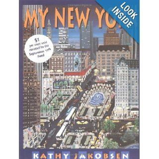 My New York: Kathy Jakobsen Hallquist: 9780316456531: Books