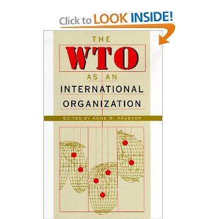 The WTO as an International Organization: Anne O. Krueger: 9780226454870: Books