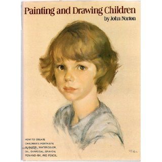 Painting and Drawing Children John Norton Books
