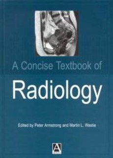 A Concise Textbook of Radiology: 9780340759387: Medicine & Health Science Books @