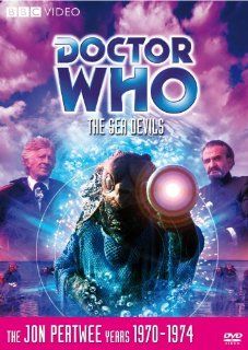Doctor Who: The Sea Devils (Story 62): Jon Pertwee, Katy Manning, Roger Delgado, Michael E Briant, Barry Letts, Malcolm Hulke: Movies & TV