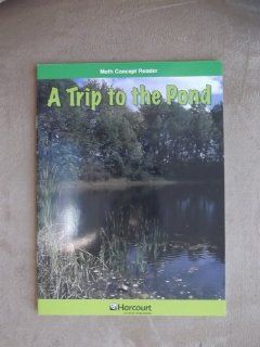 Trip to the Pond, Above Level Reader Grade 3: Harcourt School Publishers Math (Hsp Math 09): Hsp: 9780153601866: Books