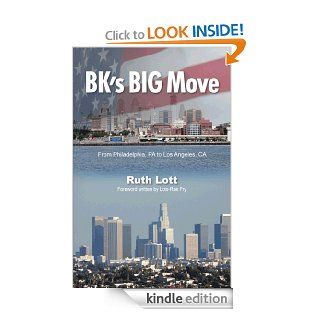 BKs Big Move Across the Country From Philadelphia to Los Angeles eBook Ruth Lott Kindle Store