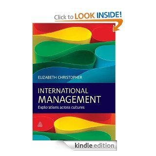 International Management Explorations Across Cultures eBook Elizabeth M Christopher Kindle Store