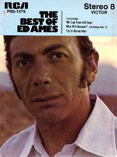 The Best of Ed Ames (Greatest Hits) (8 Track Tape) : Other Products : Everything Else