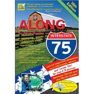 Along Interstate 75 (Along Interstate 75): Dave Hunter: 9781896819228: Books