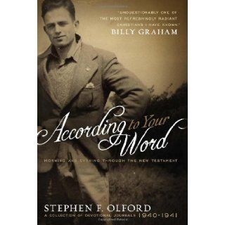 According to Your Word Morning and Evening Through the New Testament, A Collection of Devotional Journals 1940 1941 Stephen Olford, Heather Olford Books