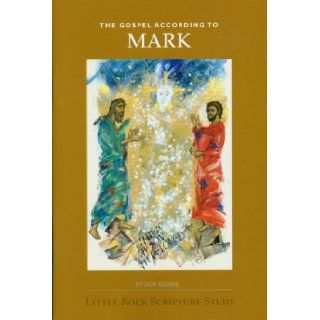 MARK STUDY GUIDE (NEW): Little Rock Scripture Study staff: 9780814631287: Books
