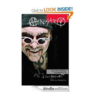Ministry: The Lost Gospels According to Al Jourgensen   Kindle edition by Al Jourgensen. Arts & Photography Kindle eBooks @ .