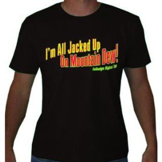 Talladega Nights "I'm All Jacked Up on Mountain Dew" Mens Movie Line T Shirt: Novelty T Shirts: Clothing