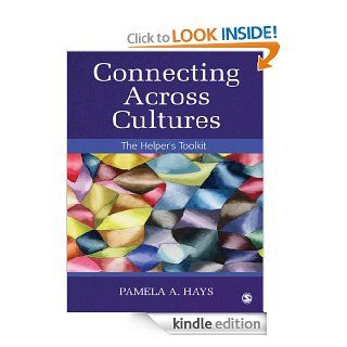 Connecting Across Cultures: The Helper's Toolkit eBook: Pamela A. Hays: Kindle Store