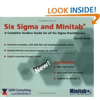 Six Sigma and Minitab A complete toolbox guide for all Six Sigma practitioners (2nd edition) Quentin Brook 9780954681326 Books