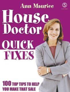 House Doctor Quick Fixes: Ann Maurice: 9780007122400: Books