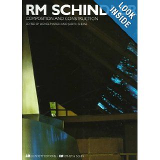 RM Schindler: Composition and Construction: Lionel March, Judith Sheine: 9781854904232: Books