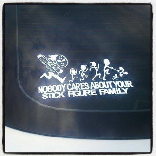 ChainSaw Decal Nobody cares about YOUR STICK FIGURE FAMILY Funny Vinyl Sticker 8"x5": Automotive