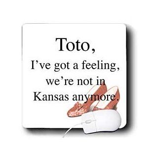 mp_112261_1 EvaDane   Movie Quotes   Toto, I've got a feeling, we're not in Kansas anymore. The Wizard of Oz   Mouse Pads: Computers & Accessories