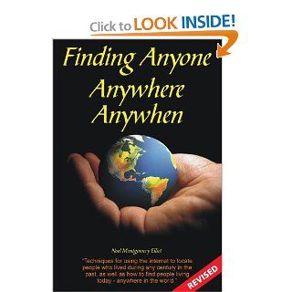 Finding Anyone, Anywhere, Anywhen (9781554074709): Noel Elliot: Books