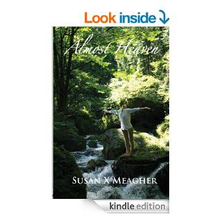Almost Heaven eBook: Susan X Meagher: Kindle Store