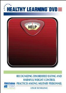 Recognizing Disordered Eating and Harmful Weight Control Practices Among Military Personnel: Leslie Schilling: Movies & TV