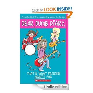 Dear Dumb Diary #9: That's What Friends Aren't For   Kindle edition by Jim Benton. Children Kindle eBooks @ .