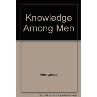 Knowledge Among Men: Dillon [ed] Ripley: Books