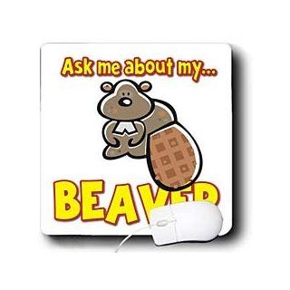 mp_160897_1 Dooni Designs Random Humor Designs   Funny Ask Me About My Beaver Humor Design   Mouse Pads : Office Products