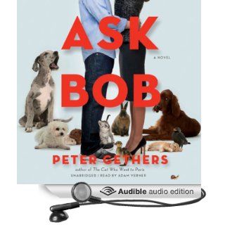 Ask Bob: A Novel (Audible Audio Edition): Peter Gethers, Adam Verner: Books