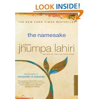 The Namesake: A Novel   Kindle edition by Jhumpa Lahiri. Literature & Fiction Kindle eBooks @ .