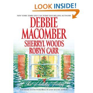 That Holiday Feeling: Silver Bells\The Perfect Holiday\Under the Christmas Tree eBook: Robyn Carr, Debbie Macomber, Sherryl Woods: Kindle Store