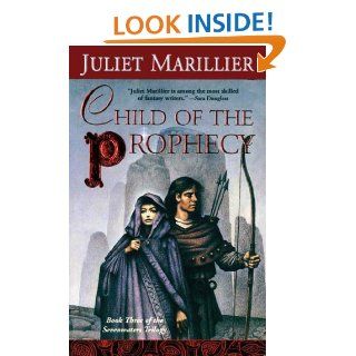 Child of the Prophecy: Book Three of the Sevenwaters Trilogy   Kindle edition by Juliet Marillier. Science Fiction & Fantasy Kindle eBooks @ .