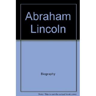 Abraham Lincoln (Why They Became Famous): Lino Monchieri: 9780382069857: Books