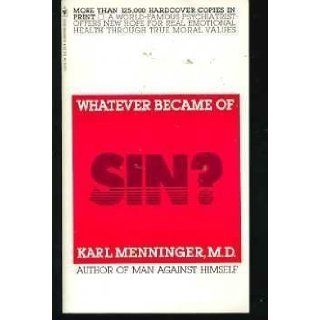 Whatever Became of Sin?: Karl Menninger: 9780553114751: Books