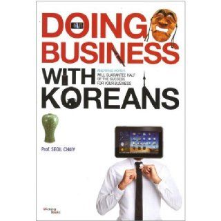Doing Business with Koreans: Seoil Chaiy, Cultural differences results dissimilarity in behavior that we cannot easily judge which is right or wrong as such dissimilarity originates from historical and cultural backgrounds., It is important for us to see t