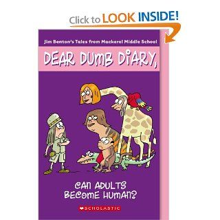 Can Adults Become Human? (Dear Dumb Diary, No. 5): Jim Benton: 9780439796217: Books