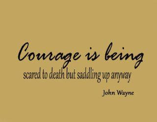Courage is being scared to death but saddling up anyway. John Wayne Vinyl Wall Decal Home Decor Vinyl Wall Art Lettering   Wall Decor Stickers
